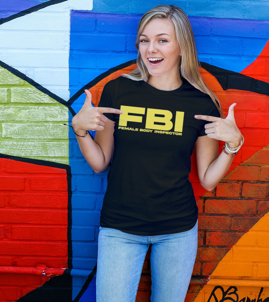 FBI Female Body Inspector Humor Bold Yellow T-Shirt