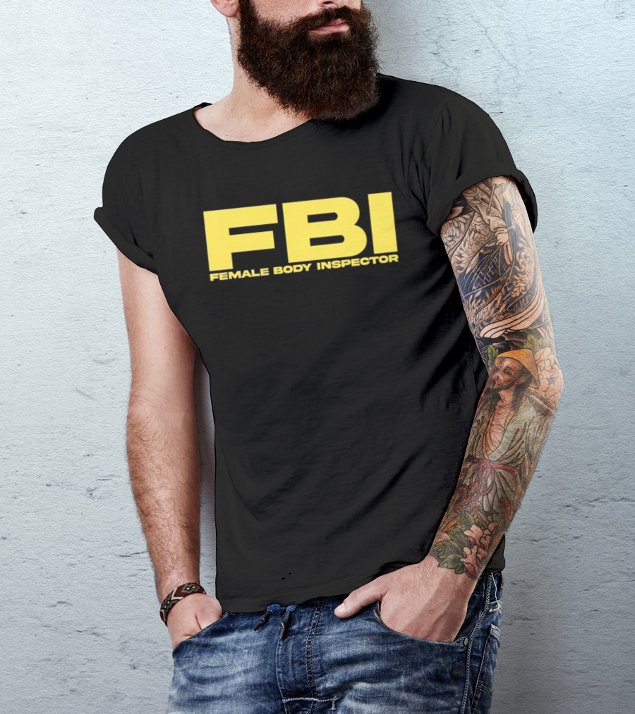 FBI Female Body Inspector Humor Bold Yellow T-Shirt