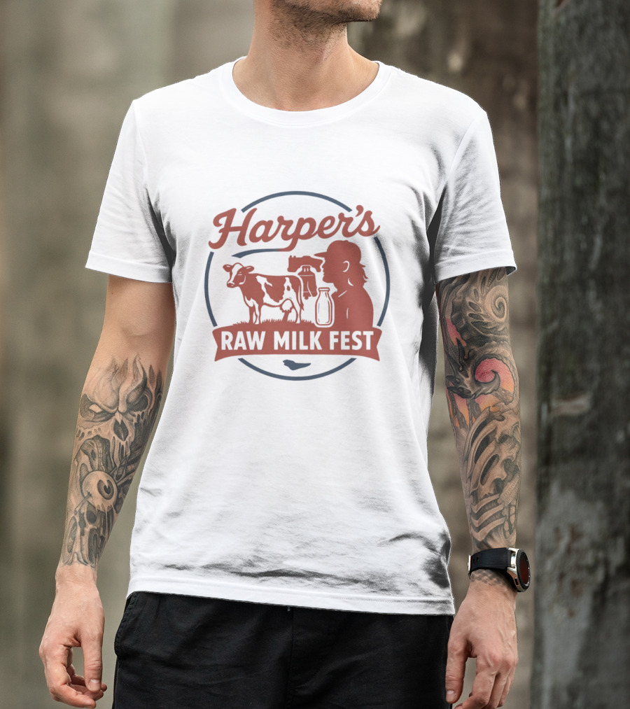 Harper's Raw Milk Fest Dairy Farmer Farm Life Cow T-Shirt