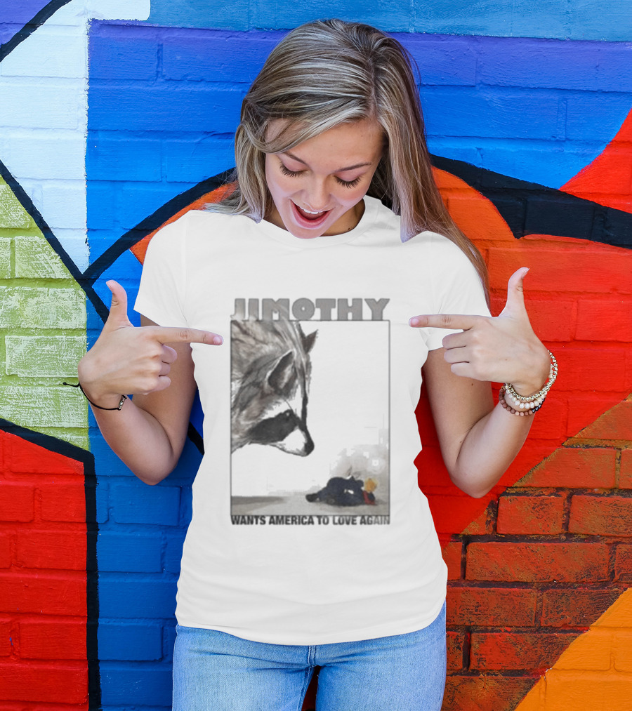 Jimothy Raccoon Wants America To Love Again Patriotic Message T-Shirt