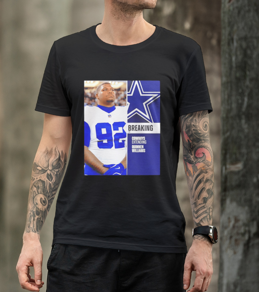 Breaking Cowboys Extending Quinnen Williams Dallas Star 92 Jersey T-Shirt