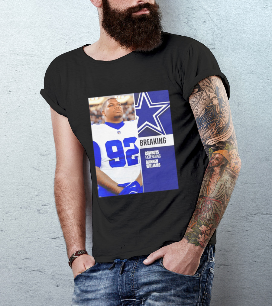 Breaking Cowboys Extending Quinnen Williams Dallas Star 92 Jersey T-Shirt