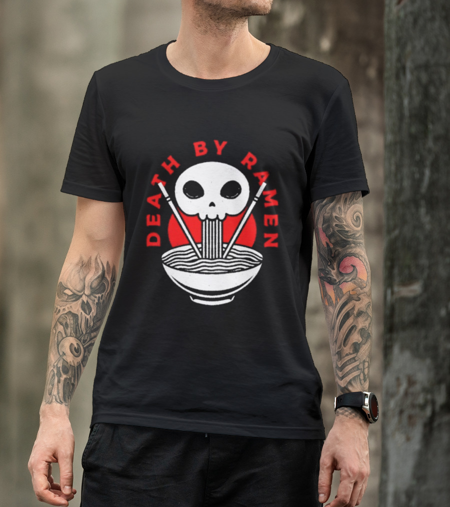 Death By Ramen Skull And Chopsticks Japanese Food Noodles Bowl T-Shirt