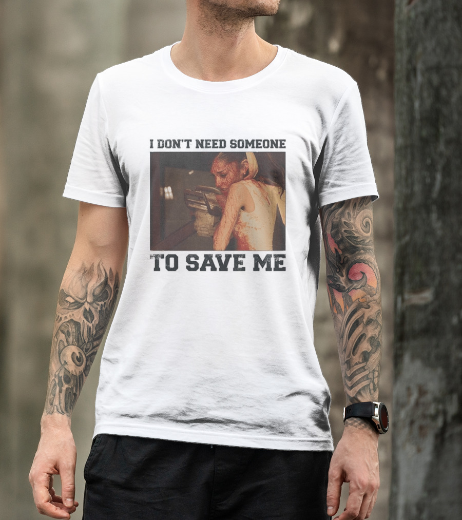 Ariana Grande I Don't Need Someone To Save Me White T-Shirt