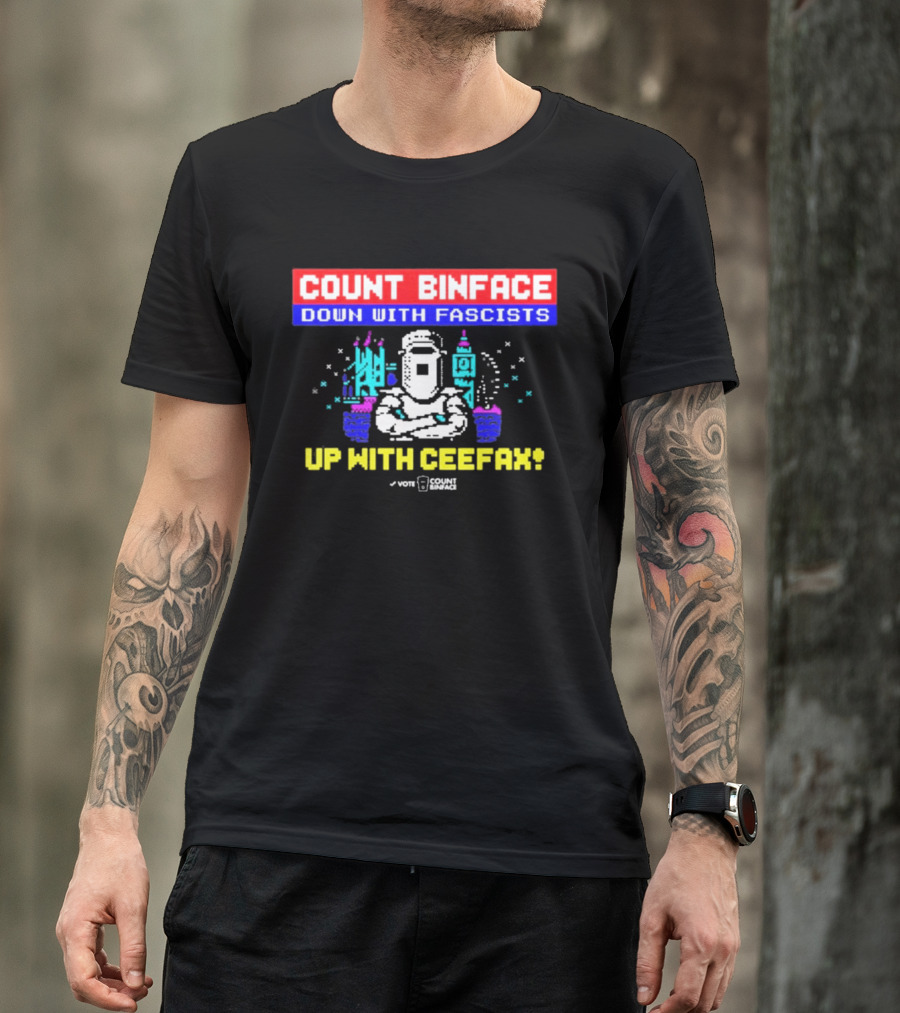 Count Binface Down With Fascists Up With Ceefax T-Shirt