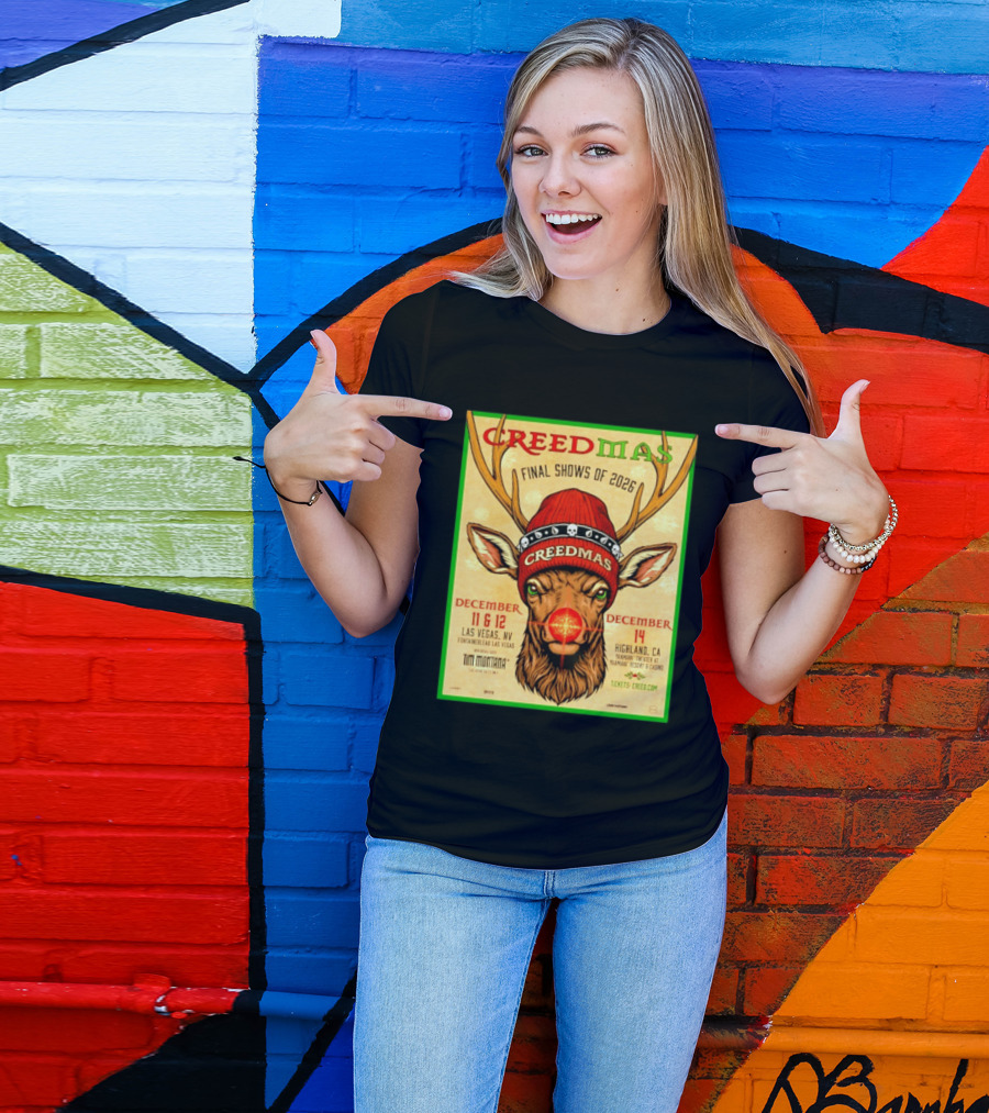 Creedmas Final Shows Of 2026 Las Vegas Nevada Highland California Tim Montana T-Shirt