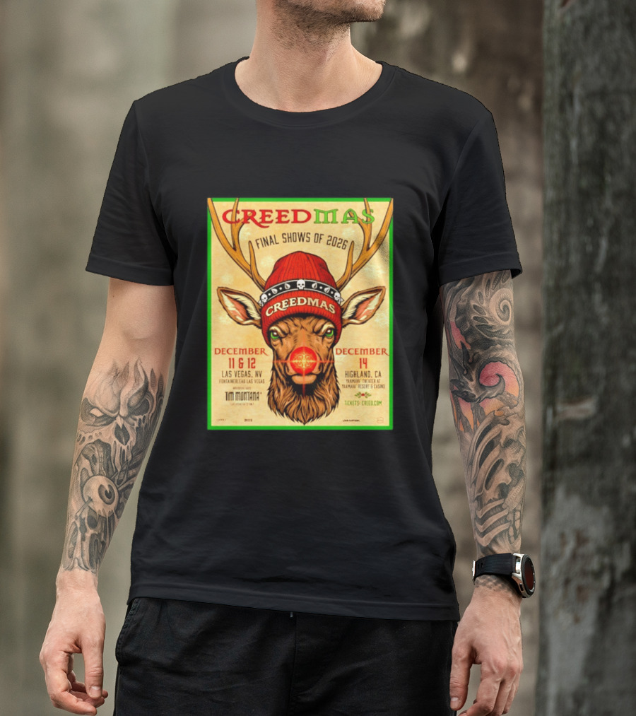Creedmas Final Shows Of 2026 Las Vegas Nevada Highland California Tim Montana T-Shirt