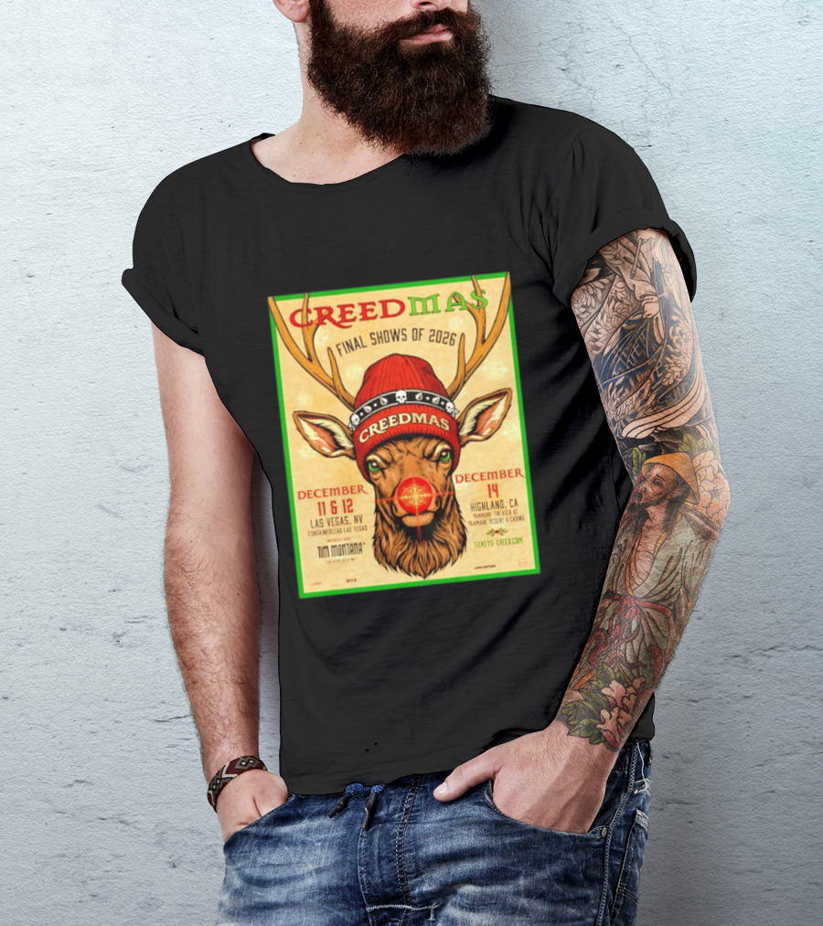 Creedmas Final Shows Of 2026 Las Vegas Nevada Highland California Tim Montana T-Shirt