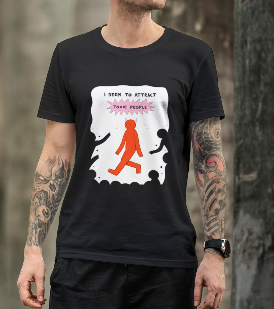 I Seem To Attract Toxic People Red Figure Surrounded By Dark Figures T-Shirt