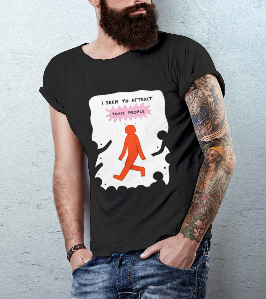 I Seem To Attract Toxic People Red Figure Surrounded By Dark Figures T-Shirt