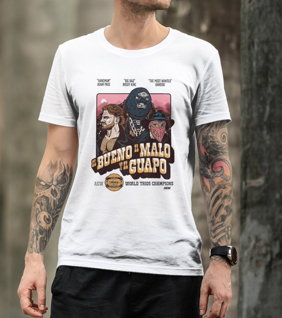 AEW El Bueno El Malo Y El Guapo World Trios Champions T-Shirt