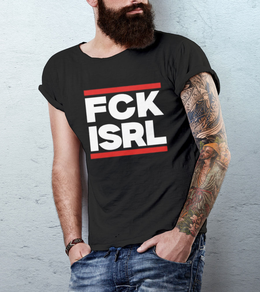 FCK ISRL Protest Activism Political Statement Controversial Message T-Shirt