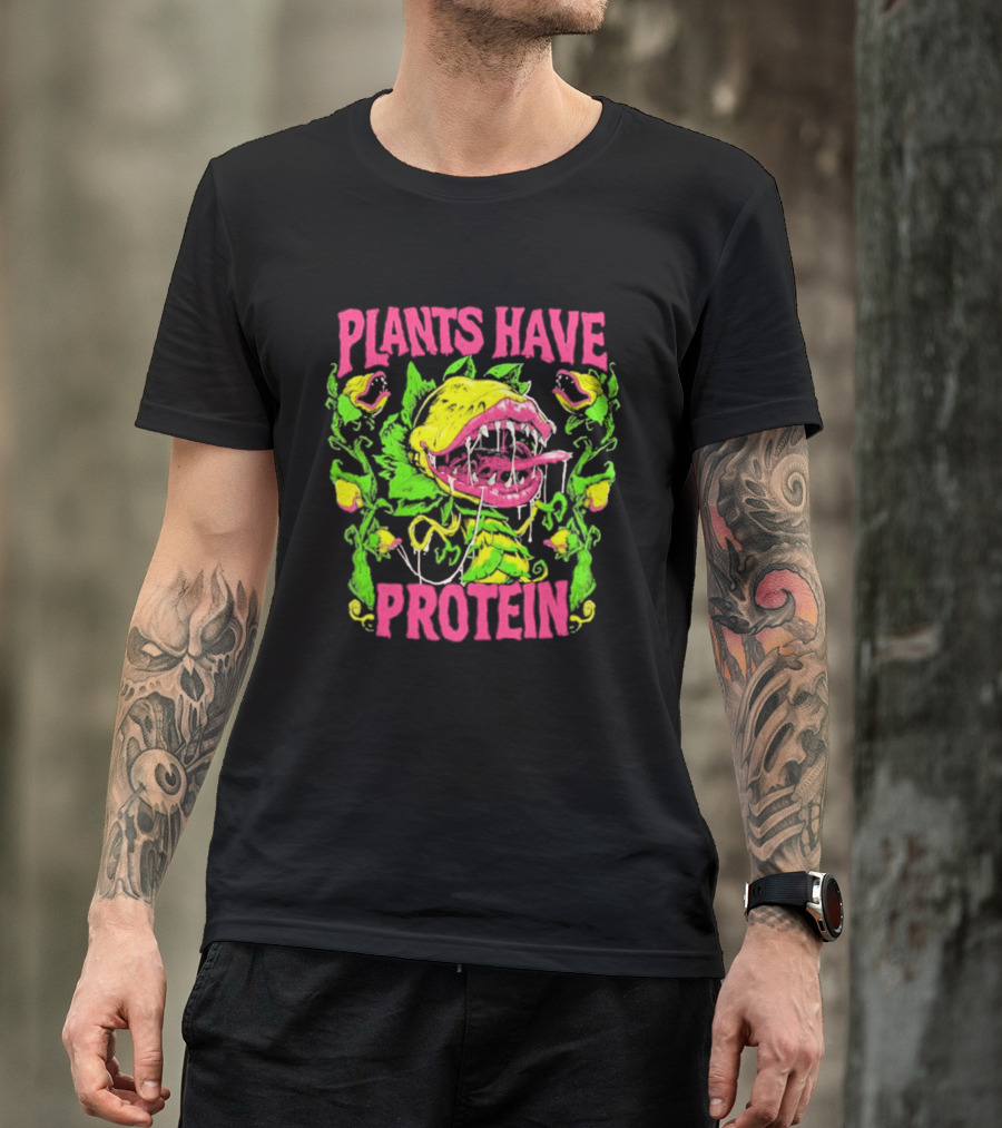 Plants Have Protein Carnivorous Plant Vegan Power T-Shirt