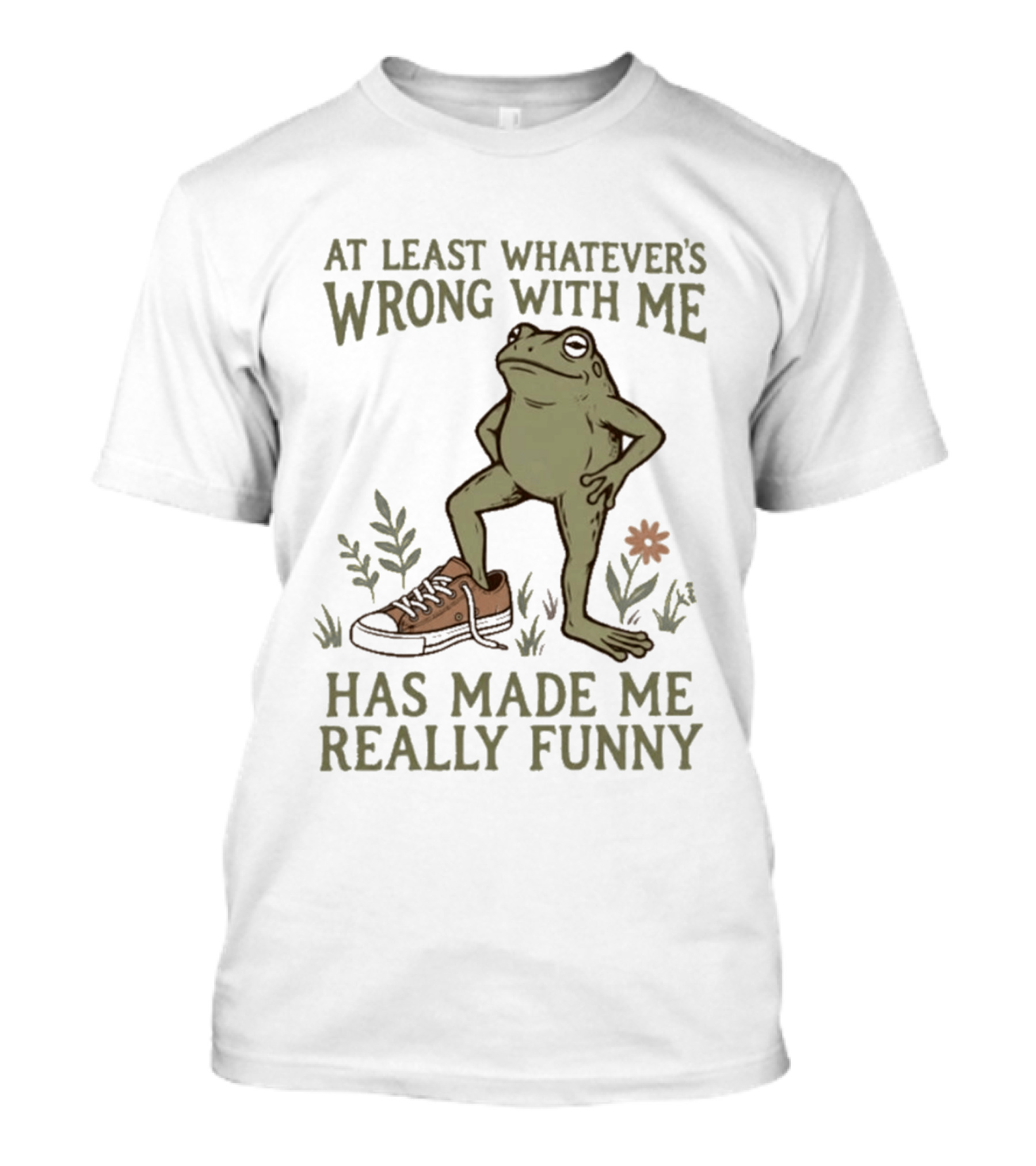 At Least Whatever's Wrong With Me Has Made Me Really Funny Frog With Sneaker And Flowers T-Shirt