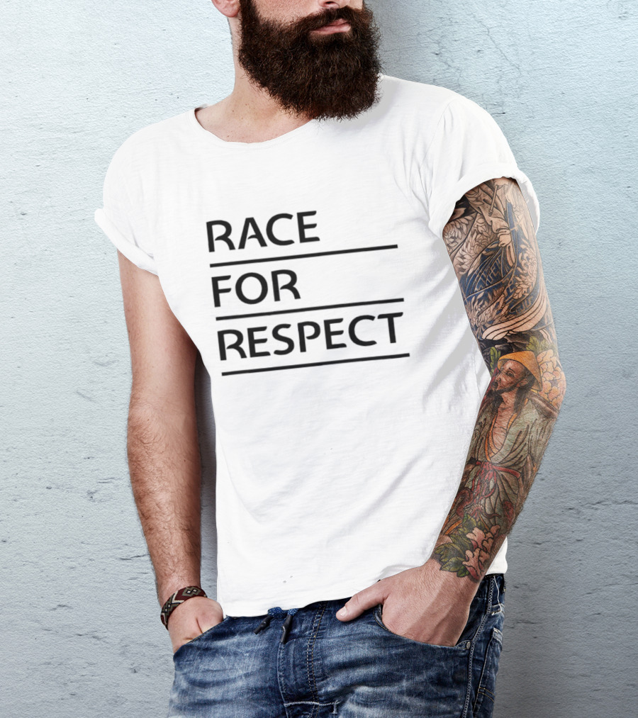 Race For Respect Social Justice Equality Movement T-Shirt