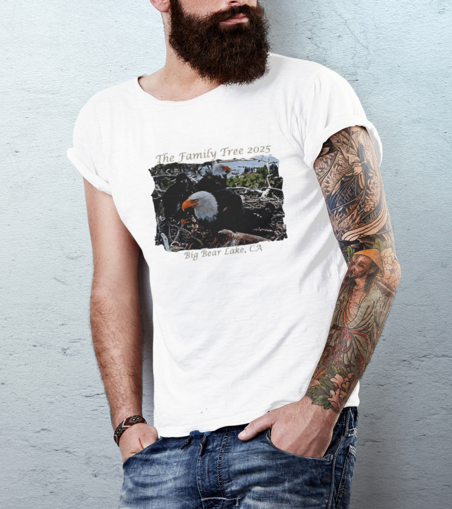 The Family Tree 2025 Bald Eagles Nest Big Bear Lake CA T-Shirt