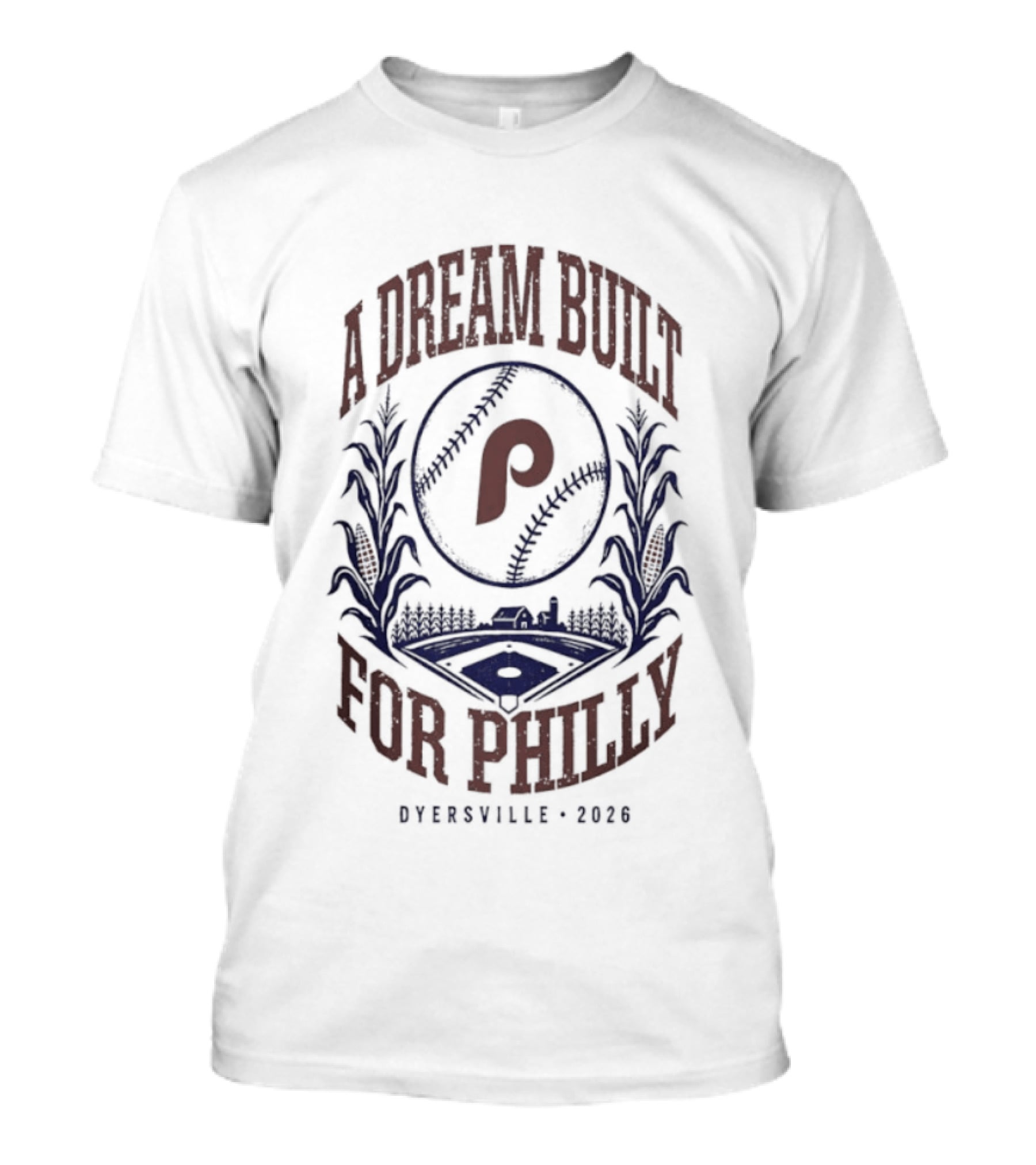 Philadelphia Phillies A Dream Built For Philly Otherville 2026 T-Shirt