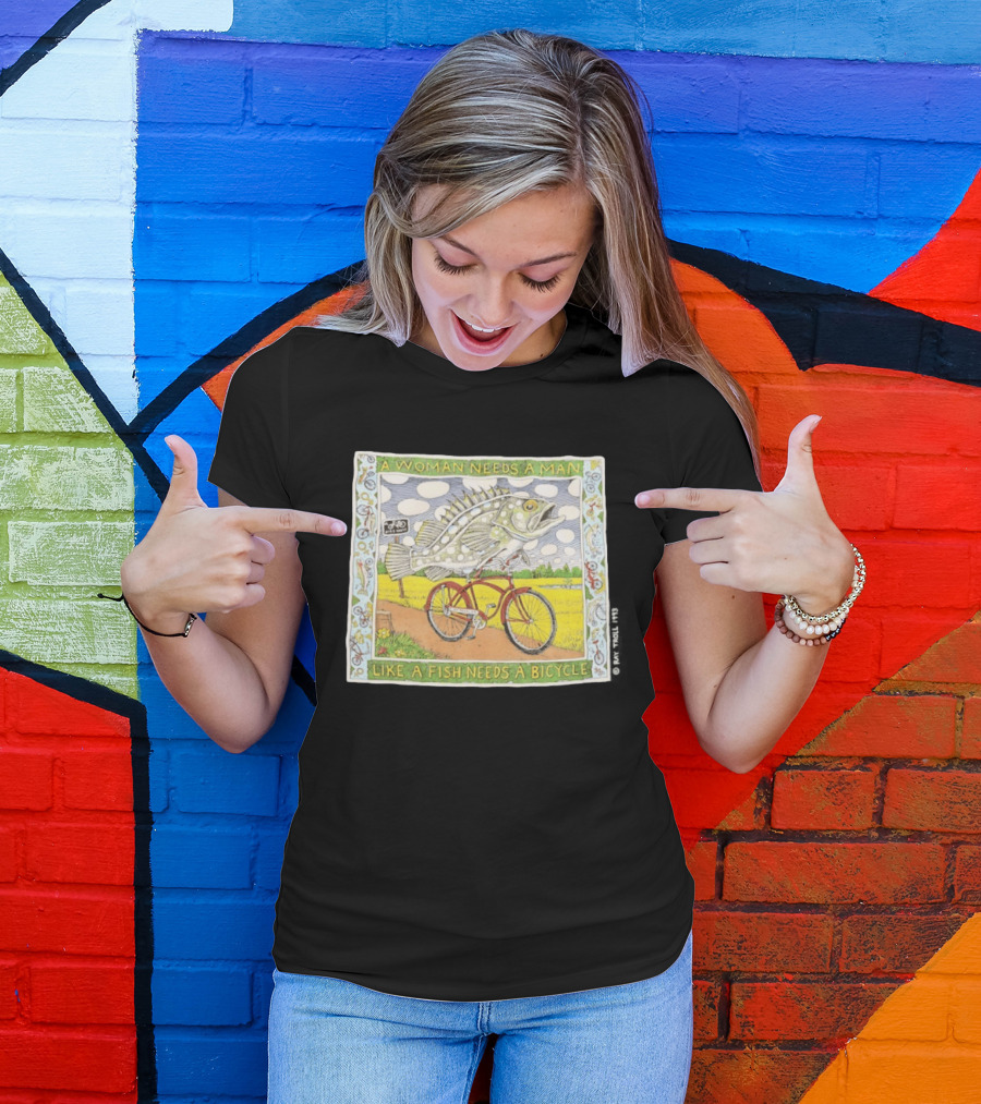 A Woman Needs A Man Like A Fish Needs A Bicycle Ray Troll 1993 T-Shirt