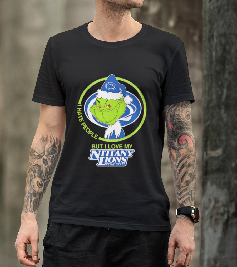 I Hate People But I Love My Nittany Lions Penn State Grinch T-Shirt