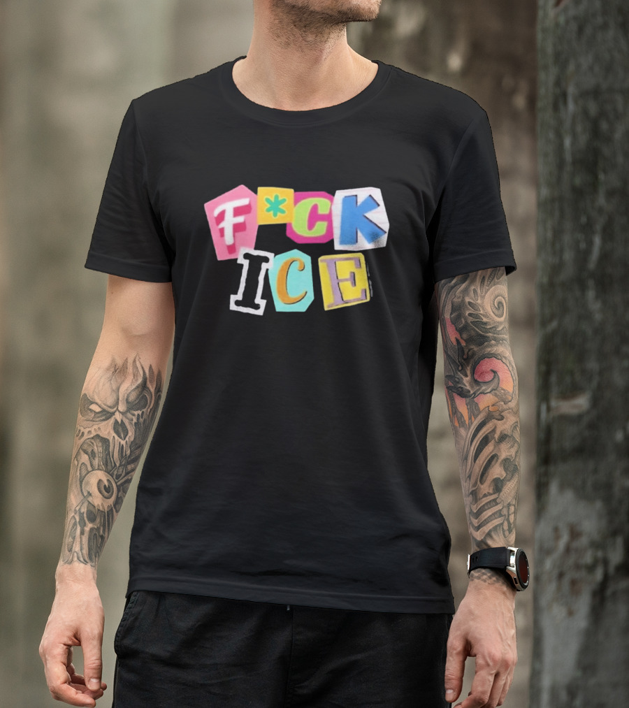 F*ck ICE Imagine Hating Immigrants Colorful Collage T-Shirt