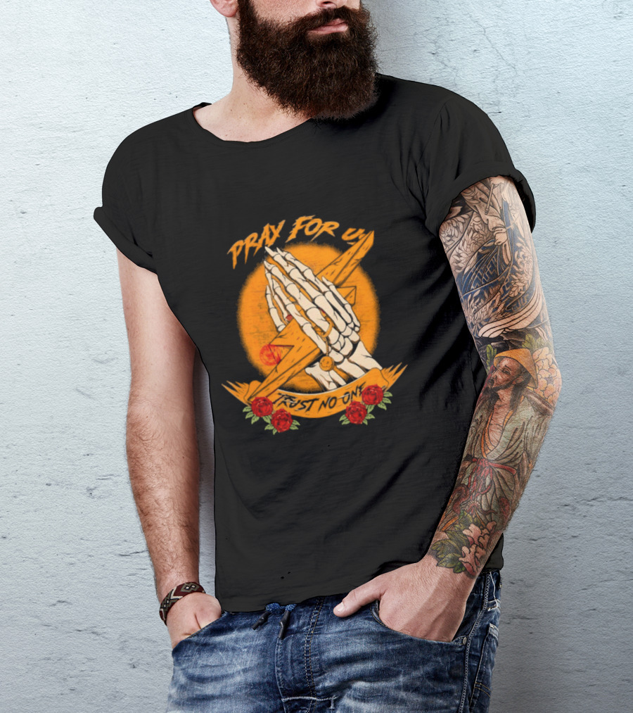 Pray For Us Trust No One Skeleton Hands Lightning Bolt Rose T-Shirt