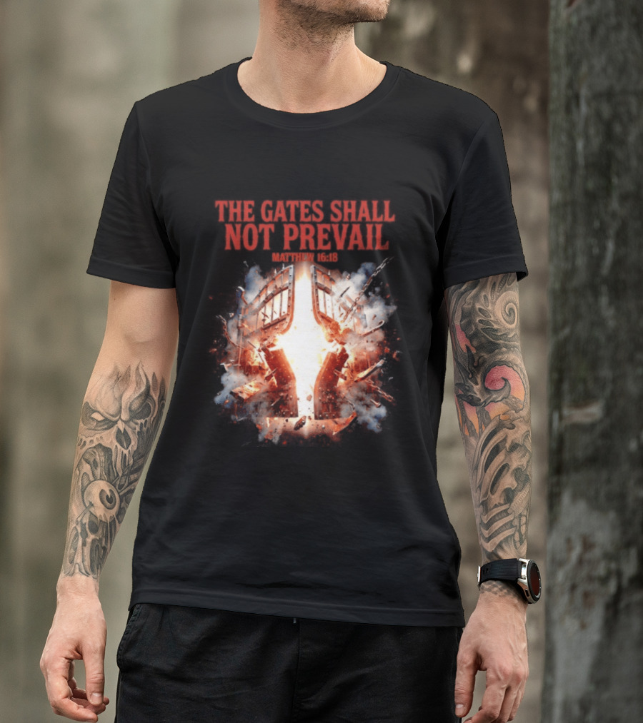 The Gates Shall Not Prevail Matthew 16 18 Explosive Fiery Scene T-Shirt