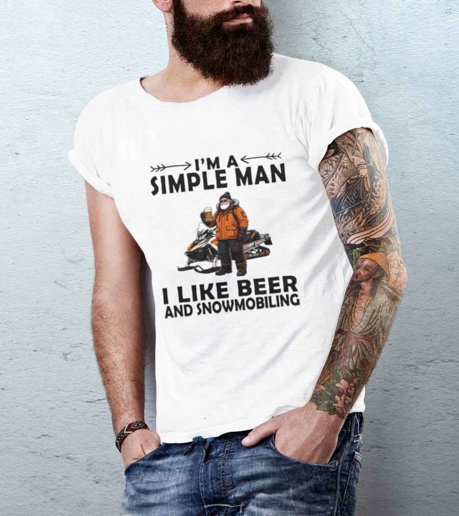 I'm A Simple Man I Like Beer And Snowmobiling T-Shirt