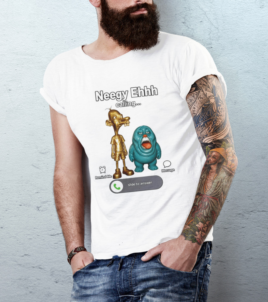 Neegy Ehhh Calling Slide To Answer With Quirky Characters T-Shirt
