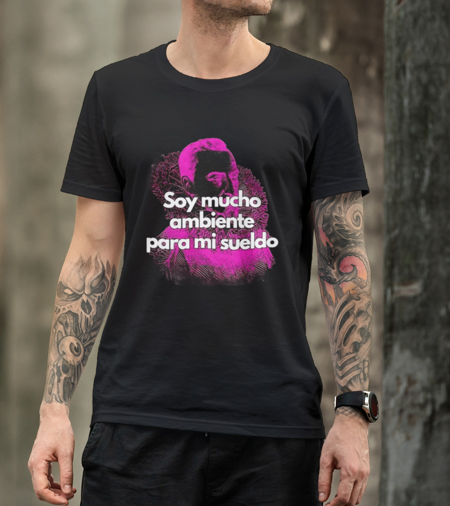 Soy Mucho Ambiente Para Mi Sueldo Retro Pop T-Shirt