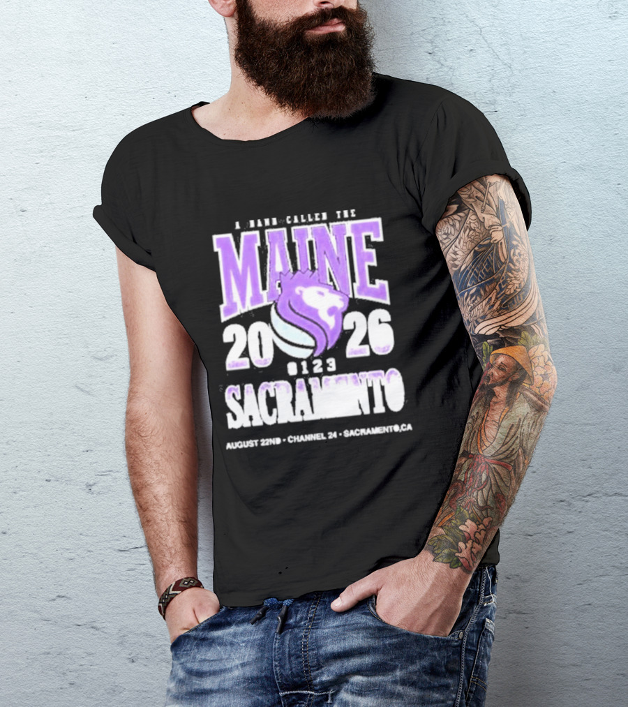 A Band Called The Maine 2026 Sacramento Event Lion And Basketball August 22 Channel 24 T-Shirt