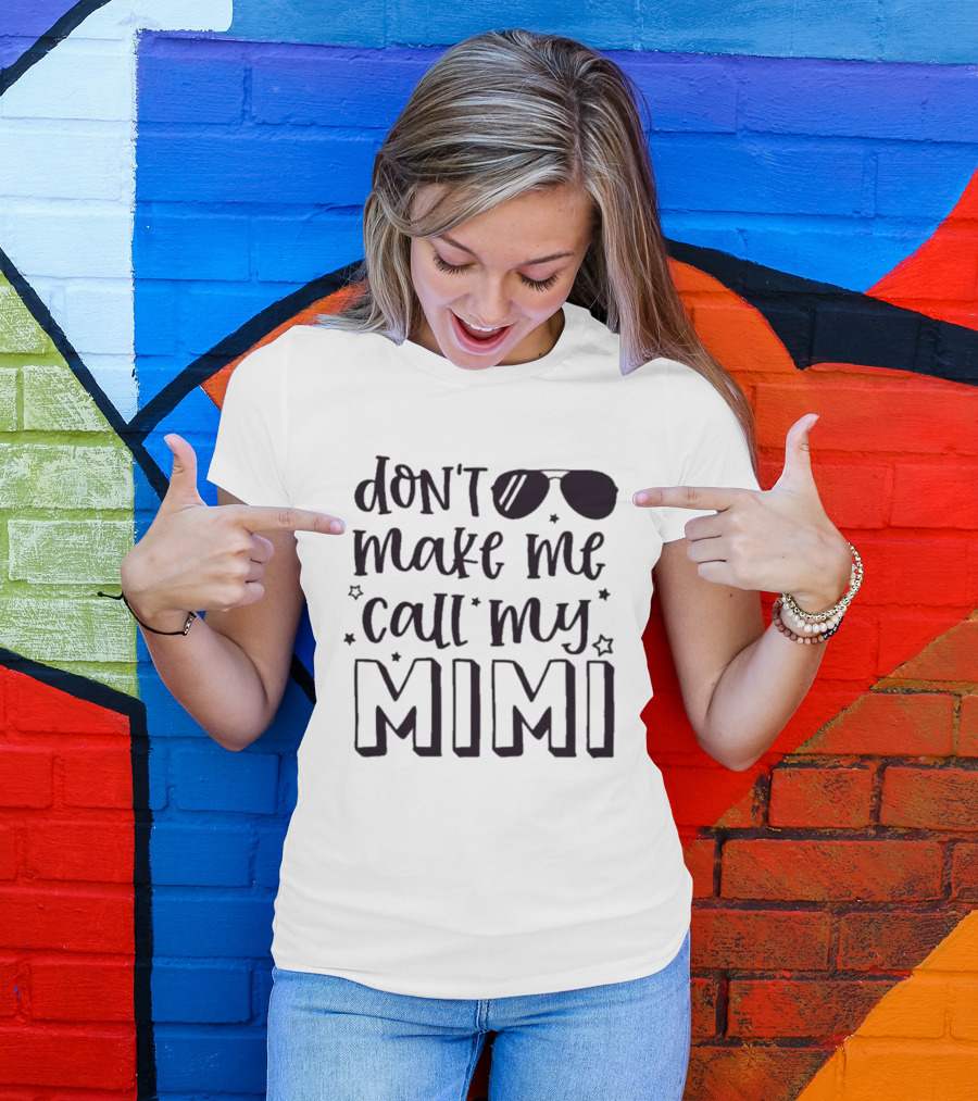 Don't Make Me Call My Mimi Cool Sunglasses T-Shirt
