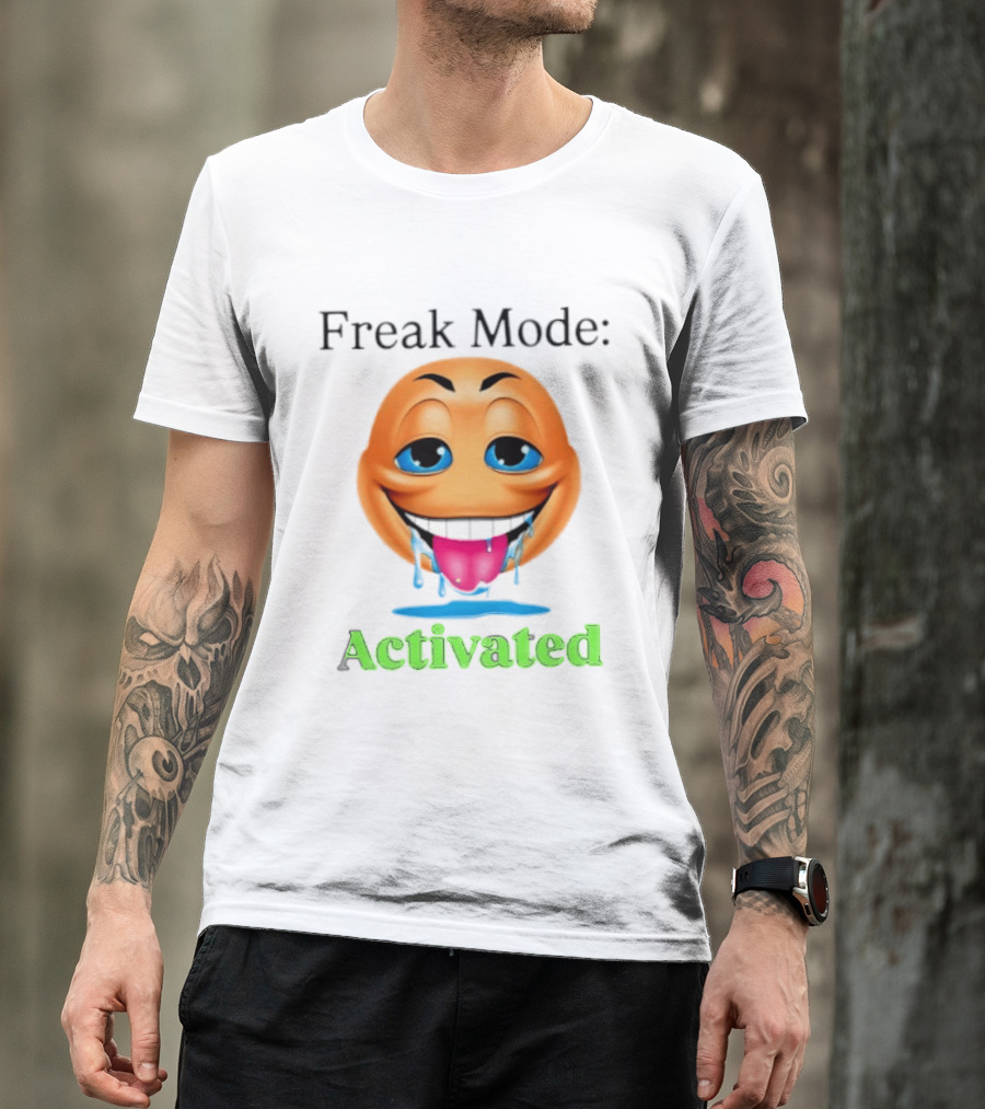Freak Mode Activated Drooling Face Emoji T-Shirt
