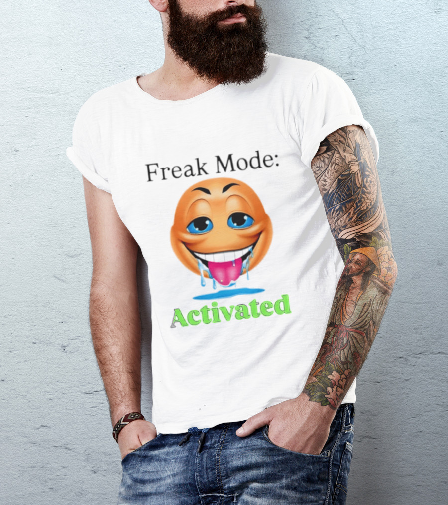 Freak Mode Activated Drooling Face Emoji T-Shirt