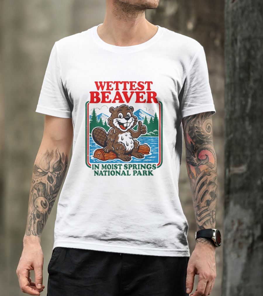 Wettest Beaver In Moist Springs National Park Funny Cartoon Log T-Shirt