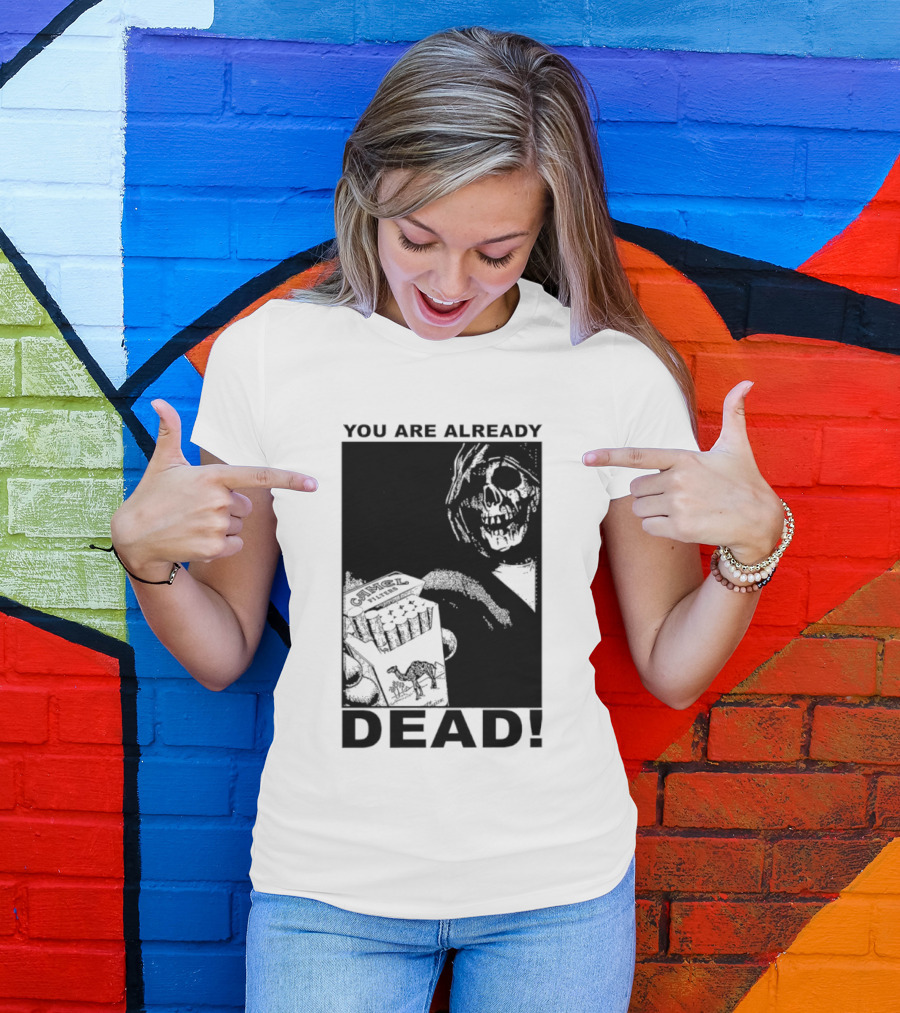 You Are Already Dead Camel Filters Grim Reaper Smoking T-Shirt
