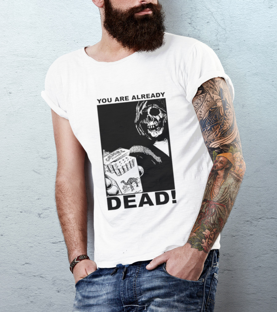 You Are Already Dead Camel Filters Grim Reaper Smoking T-Shirt