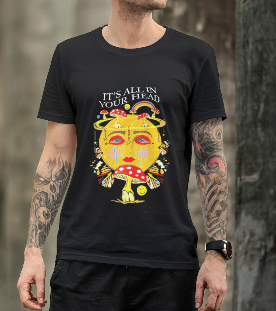 It's All In Your Head Mushroom Psychedelic T-Shirt