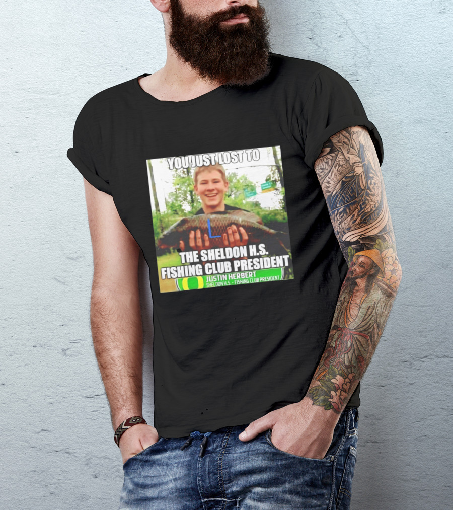 You Just Lost To Justin Hebert Sheldon H.s. Fishing Club President T-Shirt