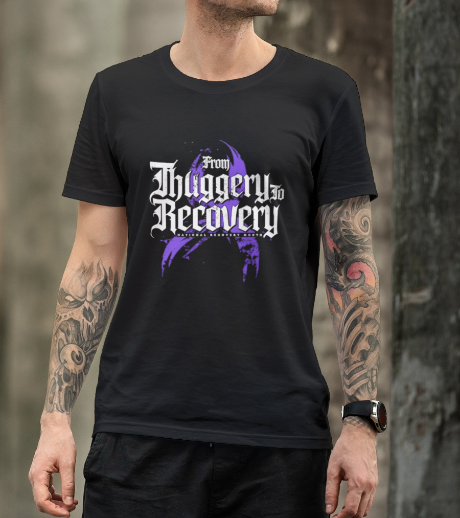 From Thuggery To Recovery National Recovery Month Purple Ribbon T-Shirt