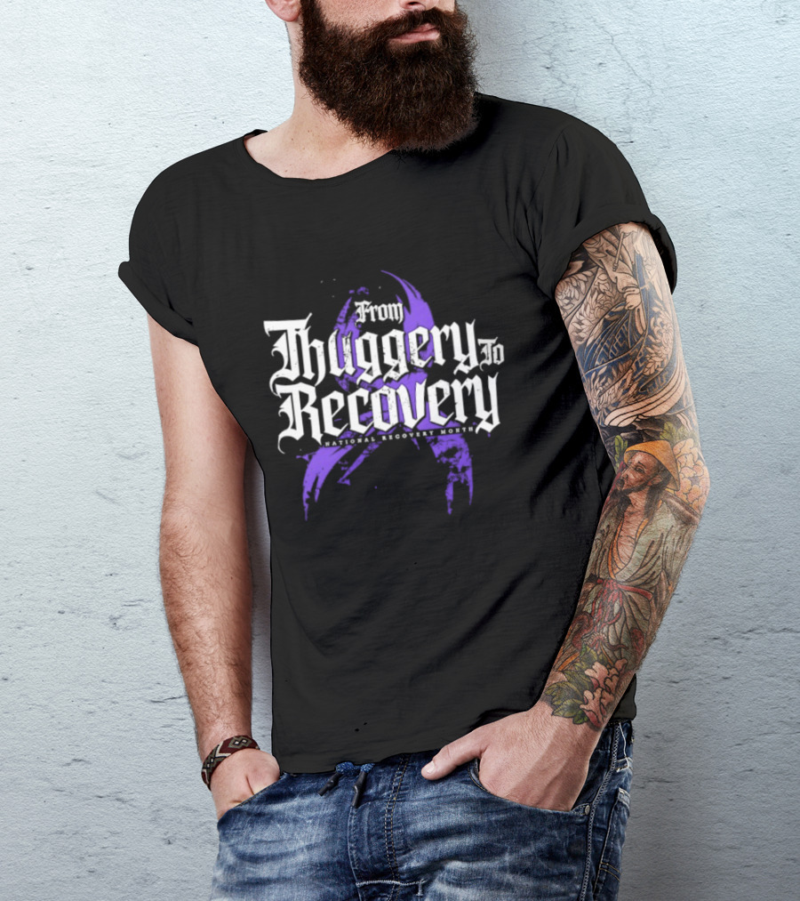 From Thuggery To Recovery National Recovery Month Purple Ribbon T-Shirt