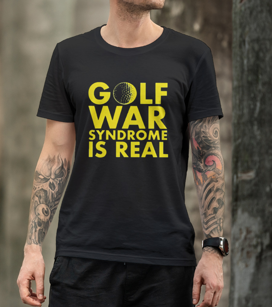 Golf War Syndrome Is Real Golf Ball Lettering T-Shirt