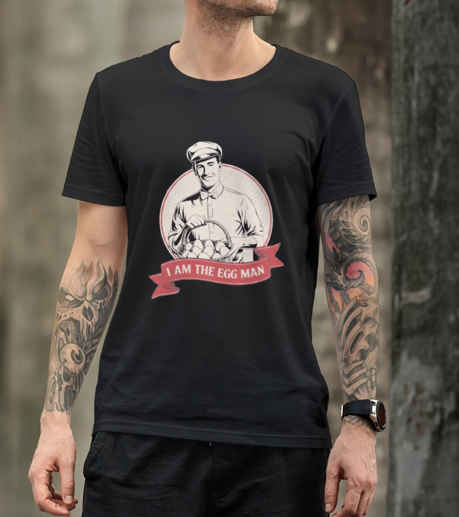 I Am The Egg Man Retro Figure With Basket Of Eggs T-Shirt
