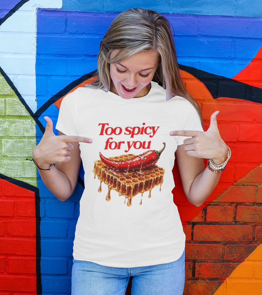 Too Spicy For You Honey Chili Honeycomb T-Shirt