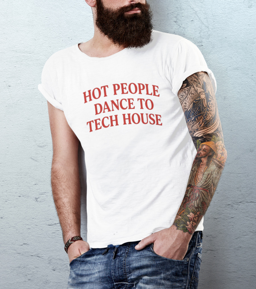 Hot People Dance To Tech House Bold Red T-Shirt