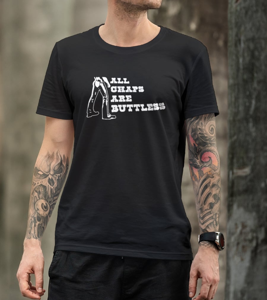 All Chaps Are Buttless Cowboy Western Fun T-Shirt