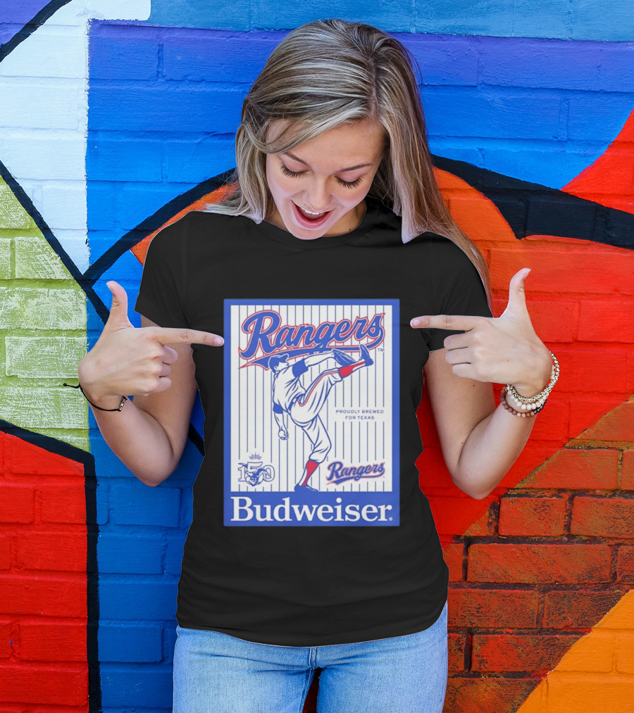Budweiser Rangers Proudly Brewed For Texas 150 Years T-Shirt
