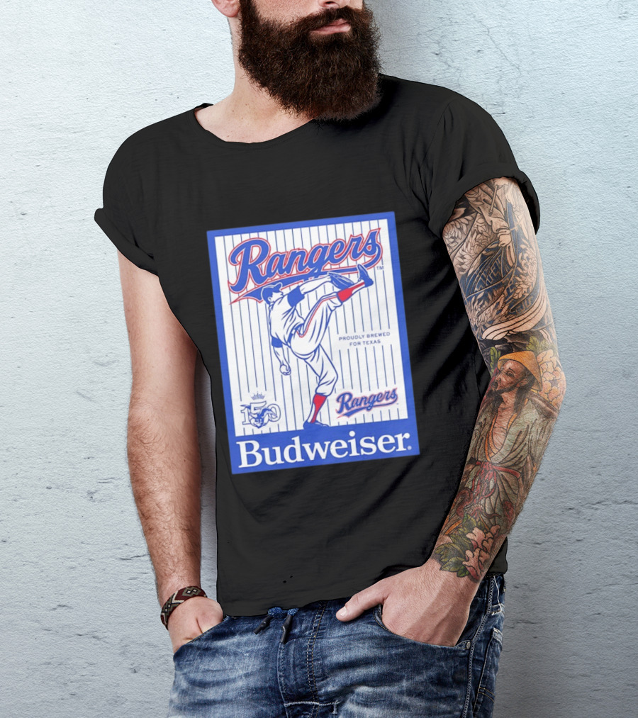 Budweiser Rangers Proudly Brewed For Texas 150 Years T-Shirt