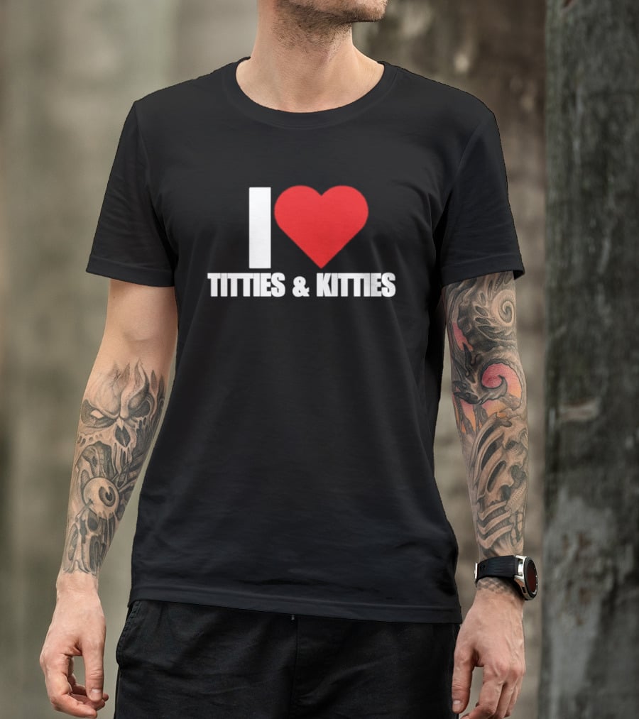 I Heart Titties And Kitties Bold Red Heart T-Shirt