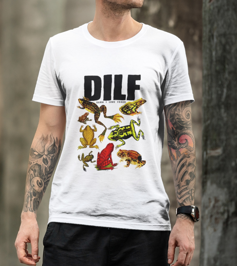 DILF Damn I Love Frogs Frog Lover Amphibian Collection T-Shirt