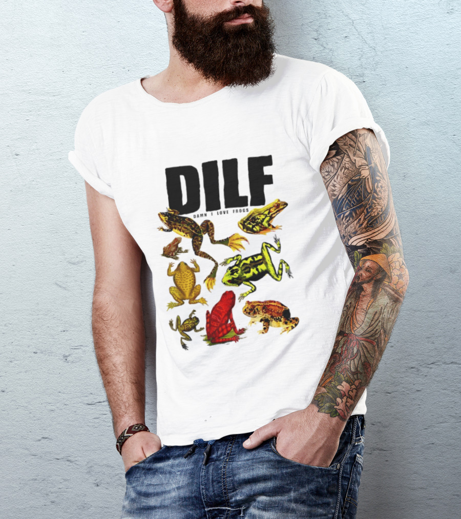 DILF Damn I Love Frogs Frog Lover Amphibian Collection T-Shirt